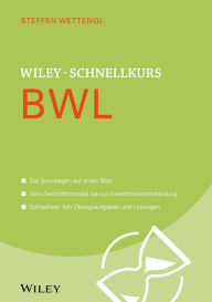 Title: Wiley-Schnellkurs BWL, Author: Steffen Wettengl