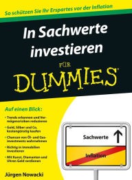 Title: In Sachwerte investieren für Dummies, Author: Jürgen Nowacki