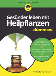 Title: Gesünder leben mit Heilpflanzen für Dummies, Author: Nadine Berling-Aumann