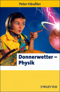 Title: Donnerwetter - Physik!, Author: Peter Häußler