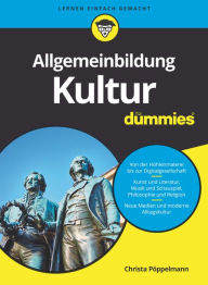 Title: Allgemeinbildung Kultur für Dummies, Author: Christa Pöppelmann