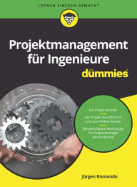 Title: Projektmanagement für Ingenieure für Dummies, Author: Jurgen Rismondo