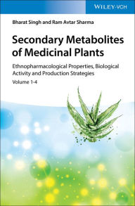 Title: Secondary Metabolites of Medicinal Plants: Ethnopharmacological Properties, Biological Activity and Production Strategies, Author: Bharat Singh