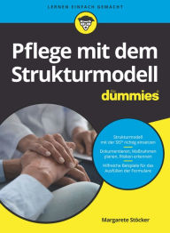 Title: Pflege mit dem Strukturmodell für Dummies, Author: Margarete Stöcker