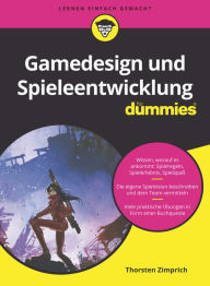 Title: Gamedesign und Spieleentwicklung für Dummies, Author: Thorsten Zimprich