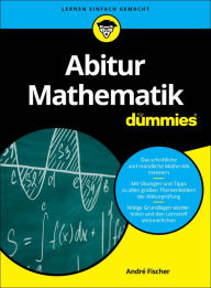 Title: Abitur Mathematik für Dummies, Author: André Fischer