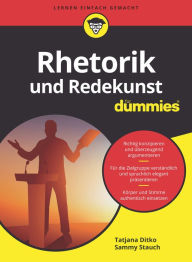 Title: Rhetorik und Redekunst für Dummies, Author: Tatjana Ditko