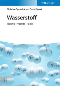 Title: Wasserstoff: Technik - Projekte - Politik, Author: Christian Synwoldt