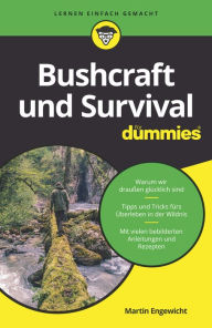 Title: Bushcraft und Survival für Dummies, Author: Martin Engewicht
