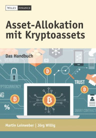 Title: Asset-Allokation mit Kryptoassets: Das Handbuch, Author: Martin Leinweber