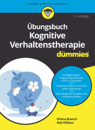 Title: Übungsbuch Kognitive Verhaltenstherapie für Dummies, Author: Rhena Branch