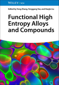Title: Functional High Entropy Alloys and Compounds, Author: Yong Zhang