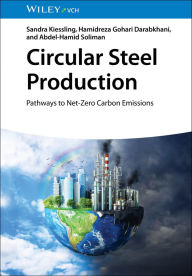 Title: Circular Steel Production: Pathways to Net-Zero Carbon Emissions, Author: Sandra Kiessling