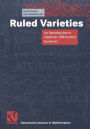 Ruled Varieties: An Introduction to Algebraic Differential Geometry / Edition 1