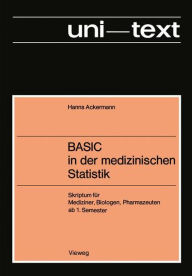 Title: BASIC in der medizinischen Statistik: Skriptum für Mediziner, Biologen, Pharmazeuten ab 1. Semester, Author: Hanns Ackermann