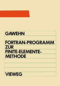 Title: FORTRAN IV/77-Programm zur Finite-Elemente-Methode: Ein FEM-Programm für die Elemente Stab, Balken und Scheibendreieck, Author: Wilfried Gawehn