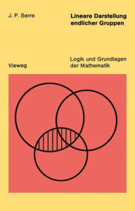 Title: Lineare Darstellungen endlicher Gruppen, Author: Jean Pierre Serre