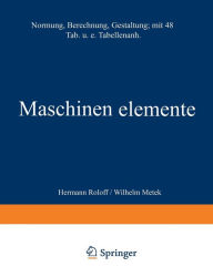 Title: Maschinen elemente: Normung Berechnung Gestaltung, Author: Hermann Roloff