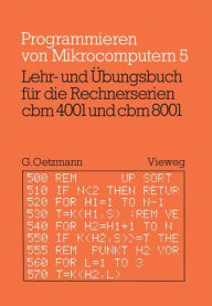 Title: Lehr- und Übungsbuch für die Rechnerserien cbm 4001 und cbm 8001, Author: Gerhard Oetzmann