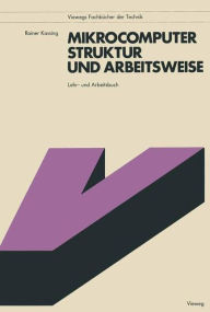 Title: Mikrocomputer, Struktur und Arbeitsweise, Author: Rainer Kassing