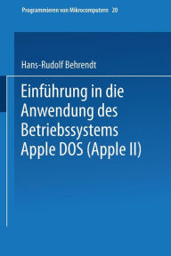 Title: Einführung in die Anwendung des Betriebssystems Apple DOS (Apple II), Author: Hans-Rudolf Behrendt