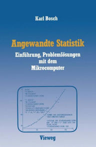 Title: Angewandte Statistik: Einführung, Problemlösungen mit dem Mikrocomputer, Author: Karl Bosch
