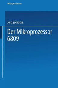 Title: Der Mikroprozessor 6809, Author: Jörg Zschocke