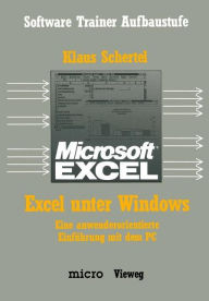 Title: Excel unter Windows: Eine anwenderorientierte Einführung mit dem PC, Author: Klaus Schertel