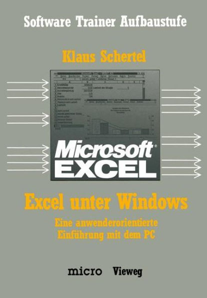 Excel unter Windows: Eine anwenderorientierte Einführung mit dem PC