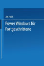 Power Windows für Fortgeschrittene: Optimierung von Geschwindigkeit und Leistungsvermögen bei Windows 2.0 und Windows/386