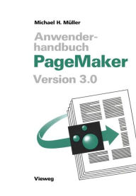 Title: Anwenderhandbuch PageMaker: Version 3.0, Author: Michael H. Müller