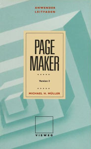 Title: Anwenderleitfaden PageMaker: Version 3, Author: Michael H. Müller