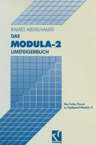 Title: Das Modula-2 Umsteigerbuch: Von Turbo Pascal zu TopSpeed Modula-2, Author: Rames Abdelhamid