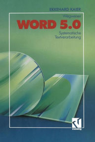 Title: Word 5.0-Wegweiser: Systematische Textverarbeitung, Author: Ekkehard Kaier