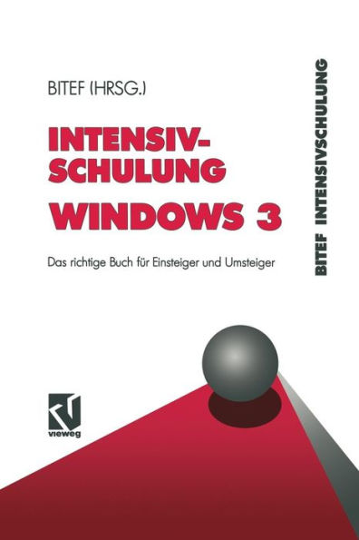Intensivschulung Windows 3: Das richtige Buch für Einsteiger und Umsteiger