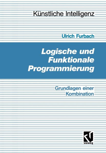 Logische und Funktionale Programmierung: Grundlagen einer Kombination