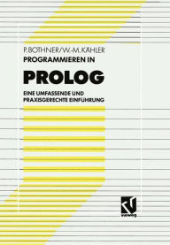 Title: Programmieren in PROLOG: Eine umfassende und praxisgerechte Einführung, Author: Peter P. Bothner