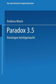 Title: Paradox 3.5: Einsteigen leichtgemacht, Author: Andreas Maslo
