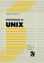 Einführung in UNIX: Ein Lehr- und Arbeitsbuch für Studium und Praxis