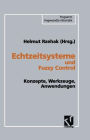 Echtzeitsysteme und Fuzzy Control: Konzepte, Werkzeuge, Anwendungen