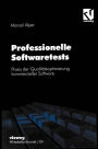Professionelle Softwaretests: Praxis der Qualitätsoptimierung kommerzieller Software