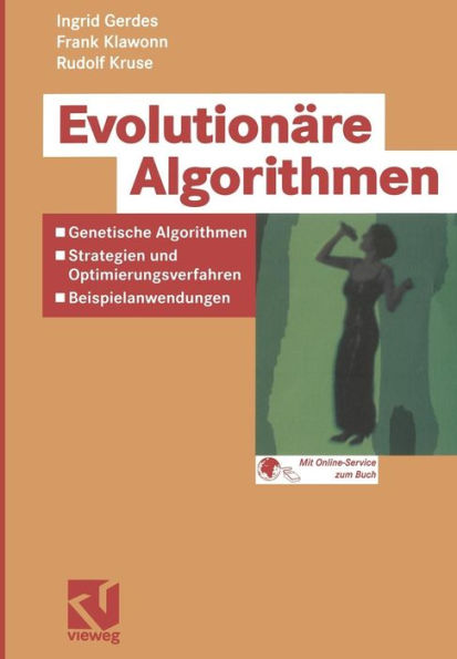 Evolutionäre Algorithmen: Genetische Algorithmen - Strategien und Optimierungsverfahren - Beispielanwendungen