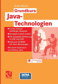 Title: Grundkurs Java-Technologien: Lernen anhand lauffähiger Beispiele - Konzepte einfach erklärt - Die komplette Einführung in J2SE und J2EE - Inklusive CD-ROM mit allen Werkzeugen, Author: Erwin Merker