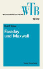 Die Beiträge von Faraday und Maxwell zur Elektrodynamik
