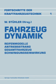 Title: Fahrzeug Dynamik: Reifenmodelle Antriebsstrang Gesamtfahrzeug Schwingungseinwirkung, Author: Prof. Dr.-Ing. Waldemar Stühler
