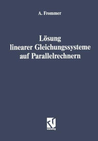 Title: Lösung linearer Gleichungssysteme auf Parallelrechnern, Author: Andreas Frommer