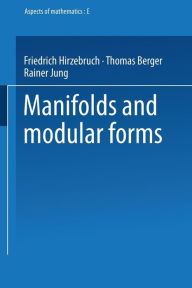 Title: Manifolds and Modular Forms, Author: Friedrich Hirzebruch
