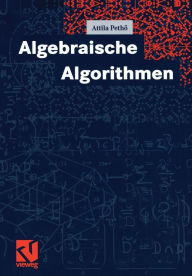 Title: Algebraische Algorithmen, Author: Attila Pethö
