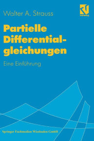Title: Partielle Differentialgleichungen: Eine Einführung, Author: Walter A. Strauss