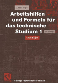 Title: Arbeitshilfen und Formeln für das technische Studium 1: Grundlagen / Edition 11, Author: Alfred Böge